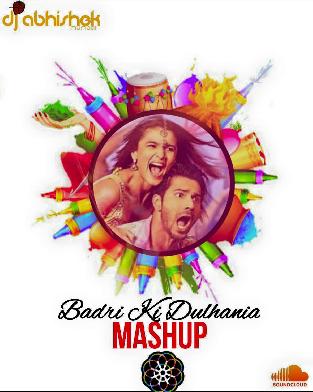 BADRI KI DULHANIA (Mashup) - DJ Abhishek Mumbai